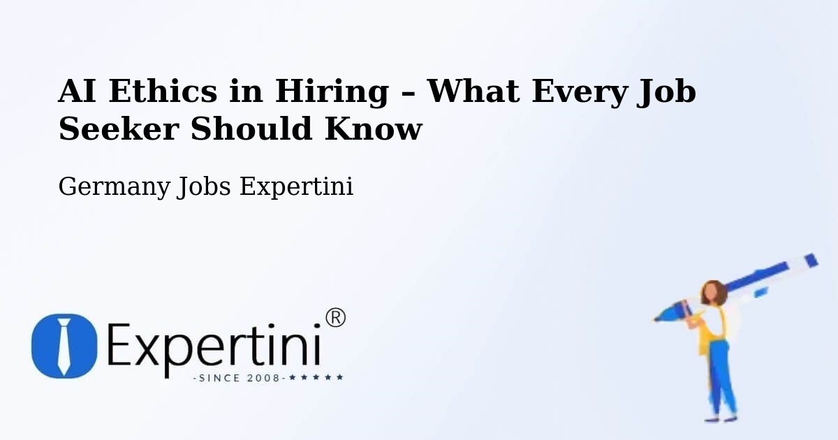 AI Ethics in Recruitment & Hiring – Wipperfürth - Wipperfürth, Germany Jobs Expertini